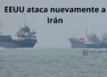 Estados Unidos lana nuevos ataques contra Irán