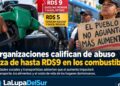 Organizaciones rechazan alza de hasta RD$9 en combustibles